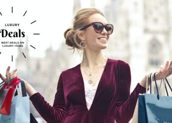 Best Deals in 2022 on Luxury Items to Fulfill Your Heart’s Desires