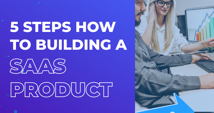 5 Steps How to Building a SaaS Product