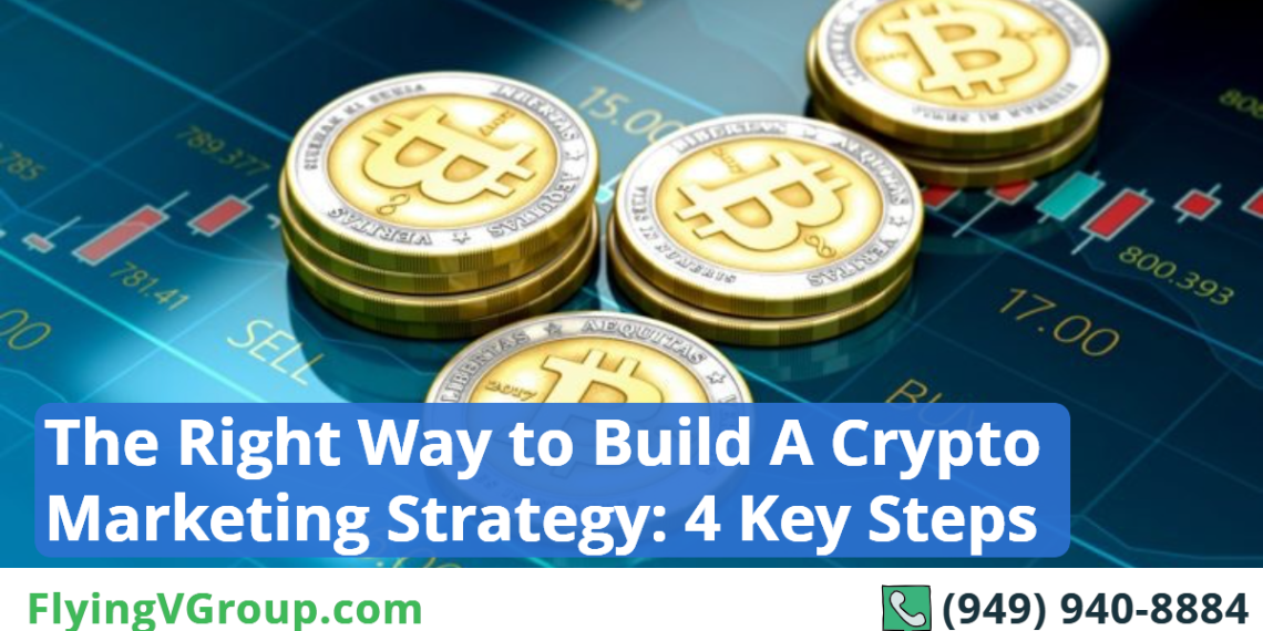 How to Build a Solid Crypto Marketing Strategy In 4 Steps